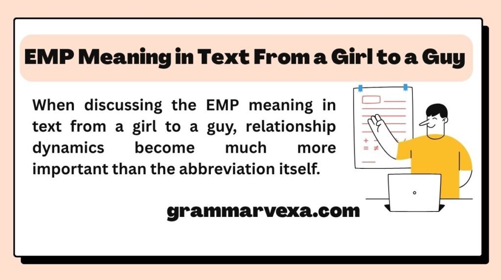 EMP Meaning in Text From a Girl to a Guy