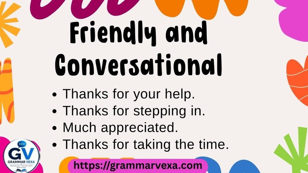 Friendly and Conversational