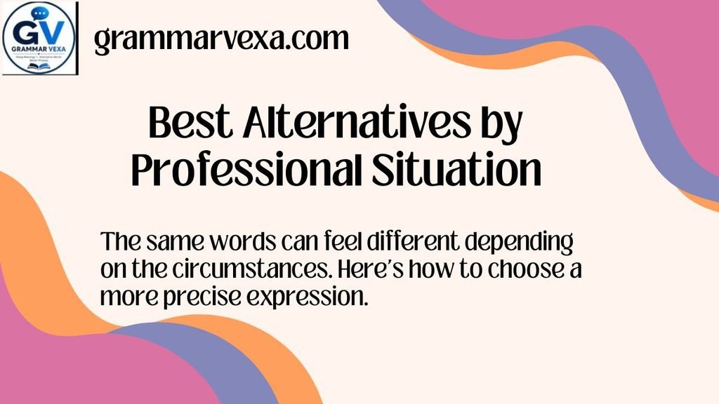 Best Alternatives by Professional Situation