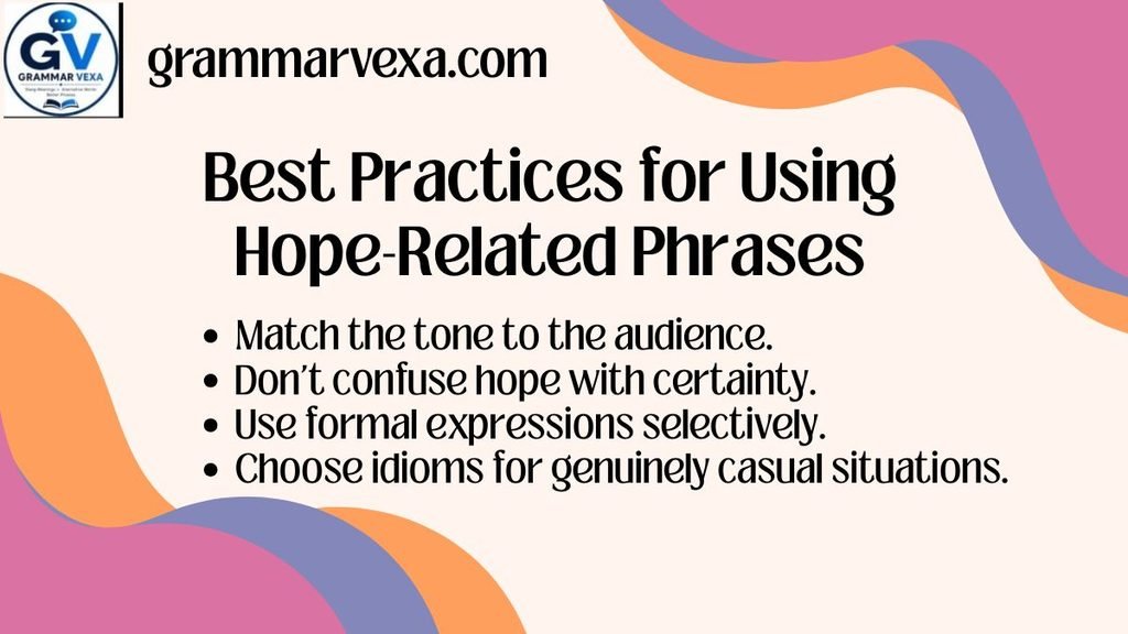 Best Practices for Using Hope-Related Phrases
