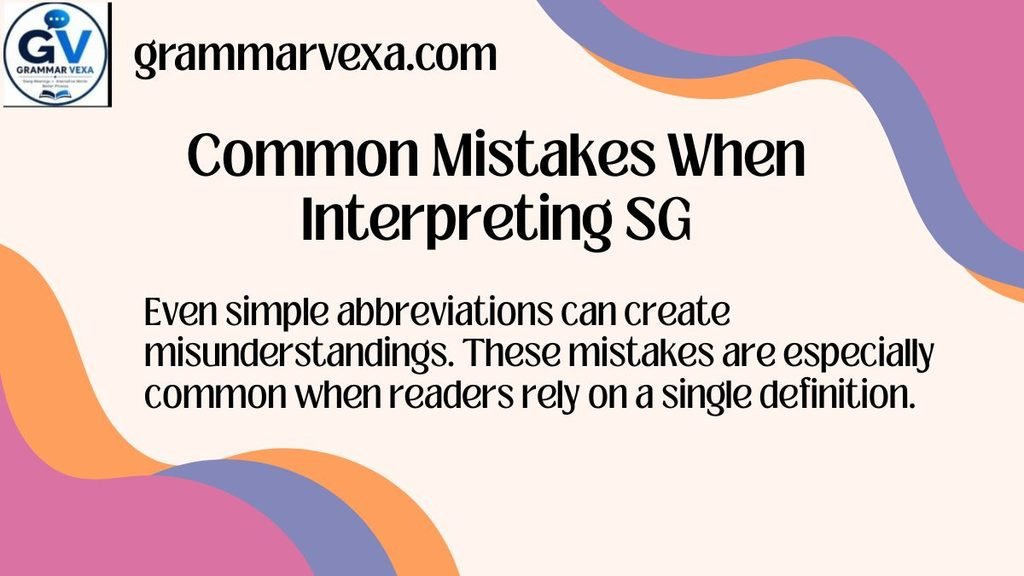 Common Mistakes When Interpreting SG
