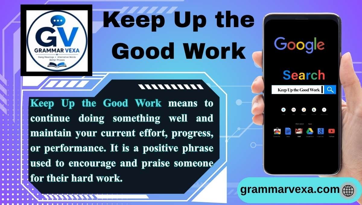Keep Up the Good Work