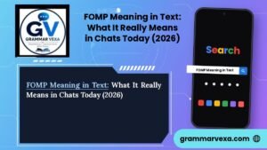 FOMP Meaning in Text What It Really Means in Chats Today (2026)