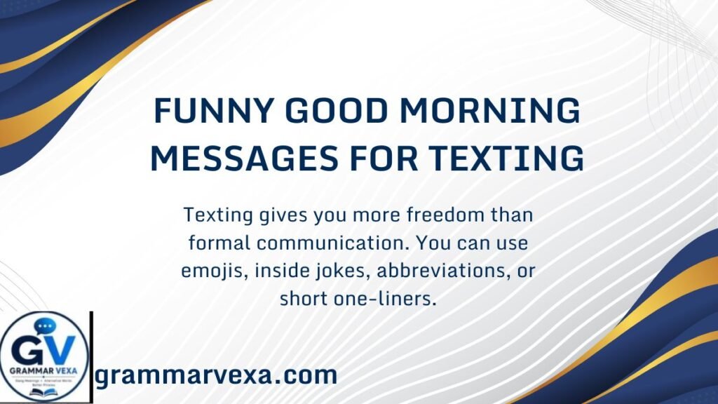 Funny Good Morning Messages for Texting