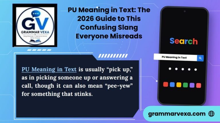 PU Meaning in Text The 2026 Guide to This Confusing Slang Everyone Misreads